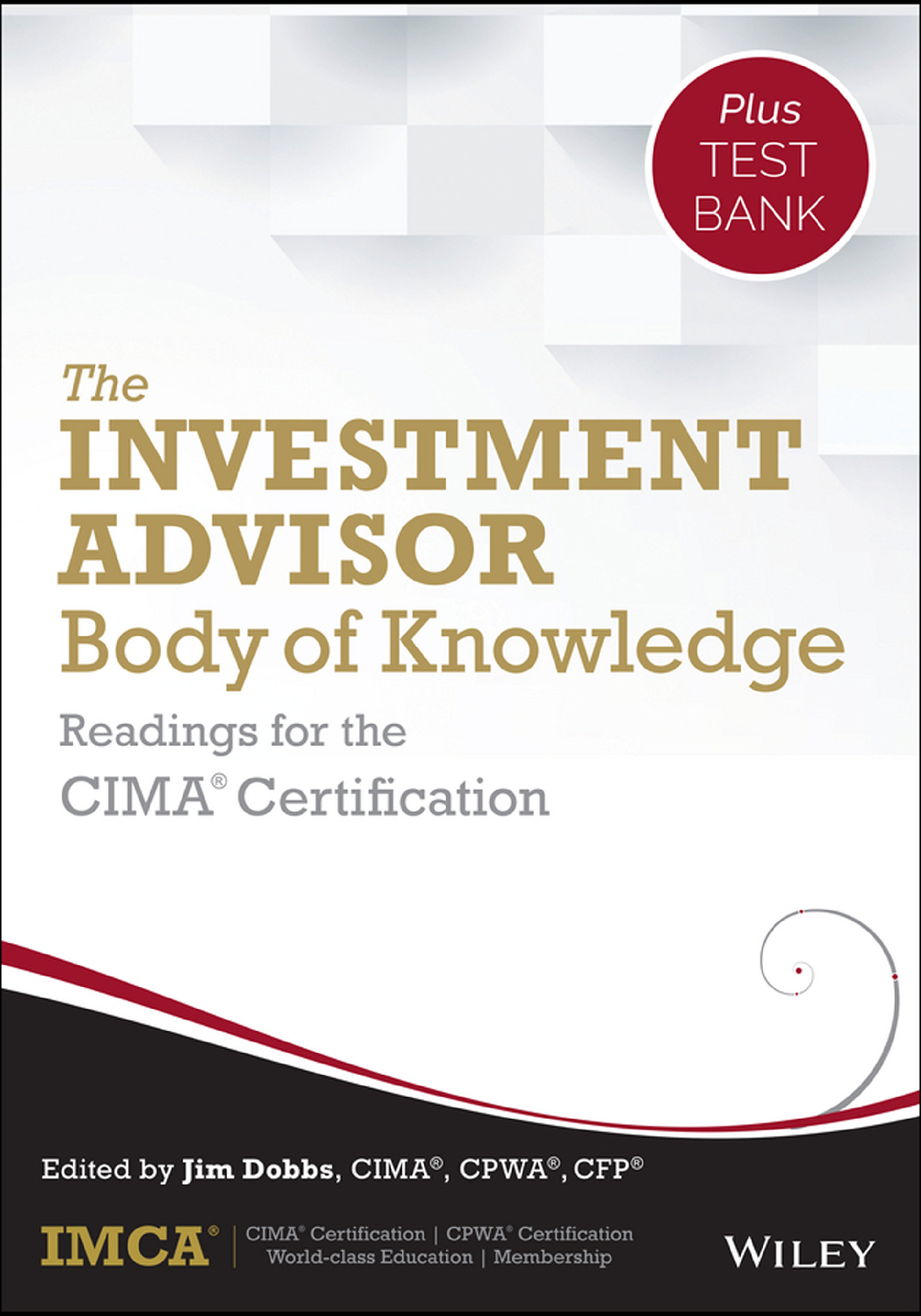 The Investment Advisor Body of Knowledge + Test Bank